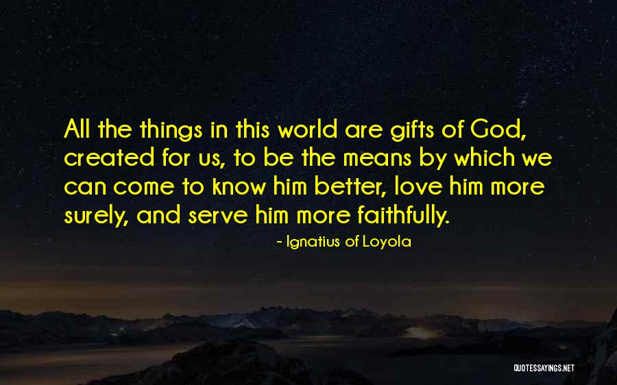 Thalatha Atukorale Quotes By Ignatius Of Loyola Thalatha Atukorale Quotes By Ignatius Of Loyola
