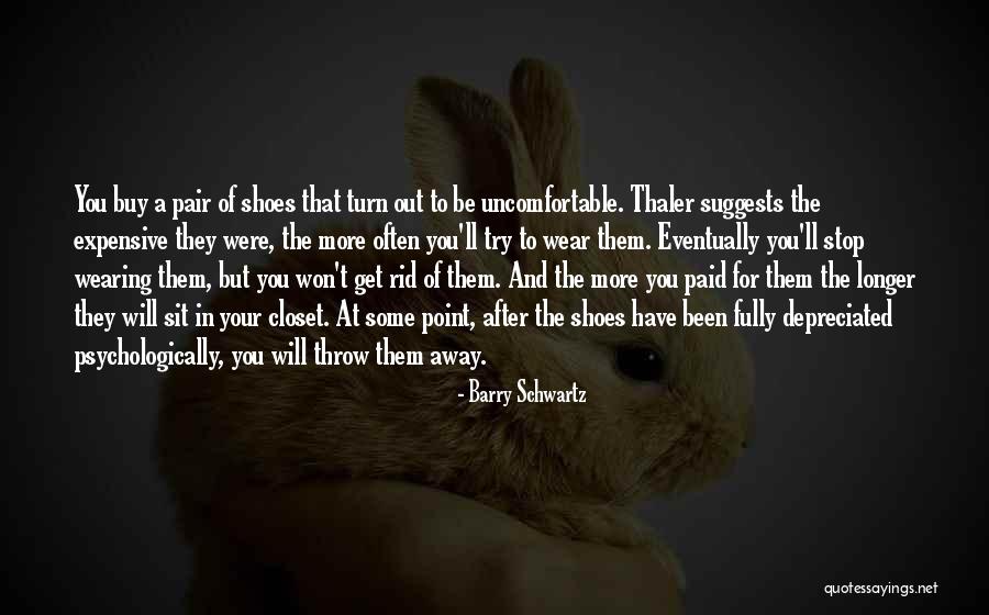 Thaler Quotes By Barry Schwartz Thaler Quotes By Barry Schwartz