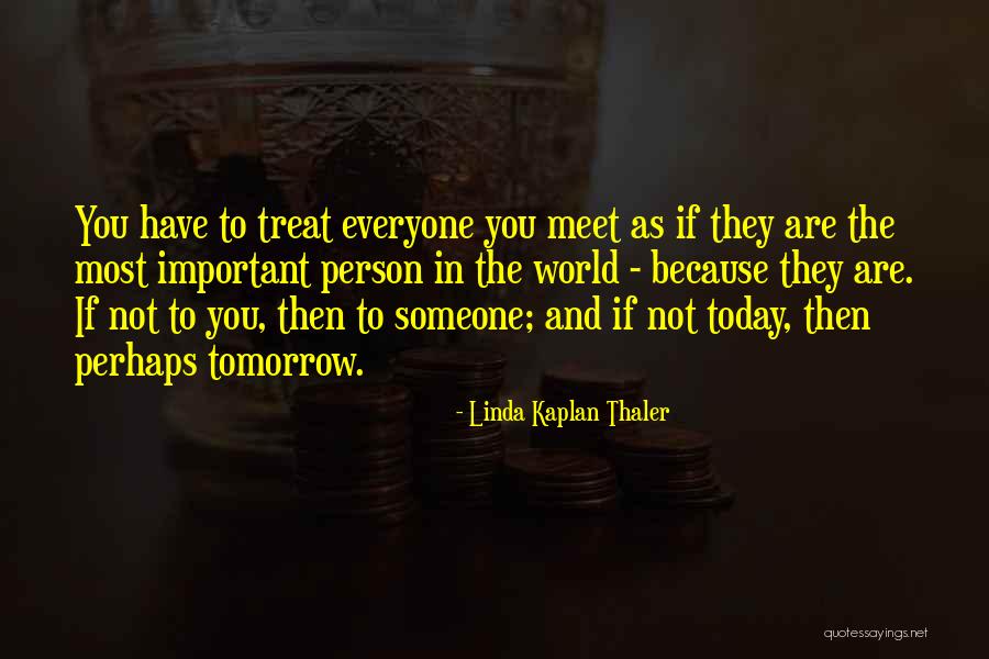 Thaler Quotes By Linda Kaplan Thaler Thaler Quotes By Linda Kaplan Thaler