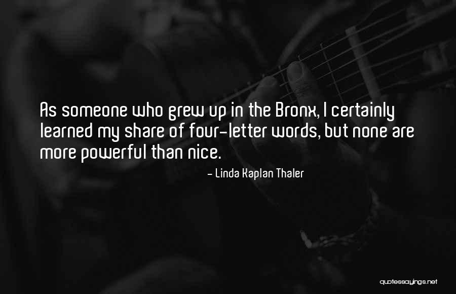 Thaler Quotes By Linda Kaplan Thaler Thaler Quotes By Linda Kaplan Thaler