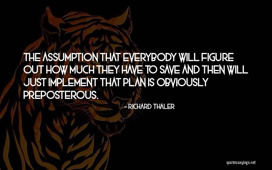 Thaler Quotes By Richard Thaler Thaler Quotes By Richard Thaler
