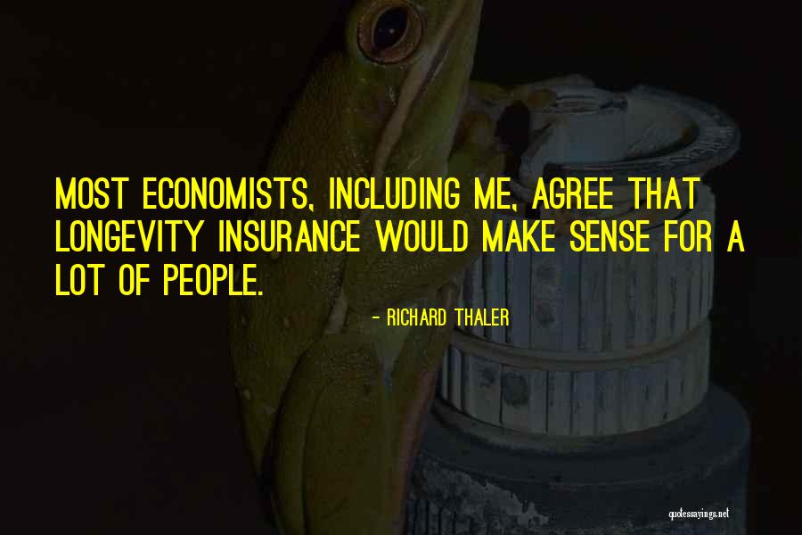 Thaler Quotes By Richard Thaler Thaler Quotes By Richard Thaler