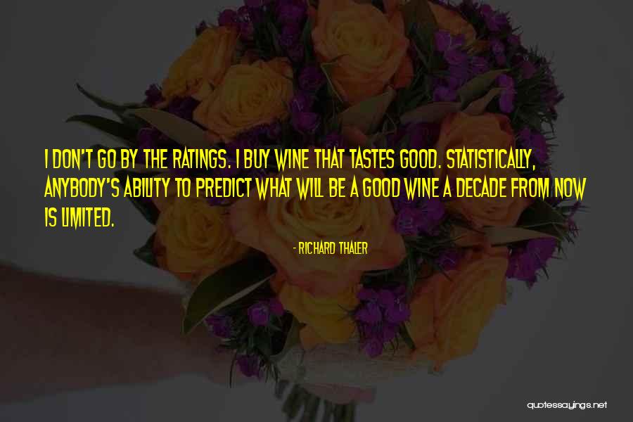 Thaler Quotes By Richard Thaler Thaler Quotes By Richard Thaler