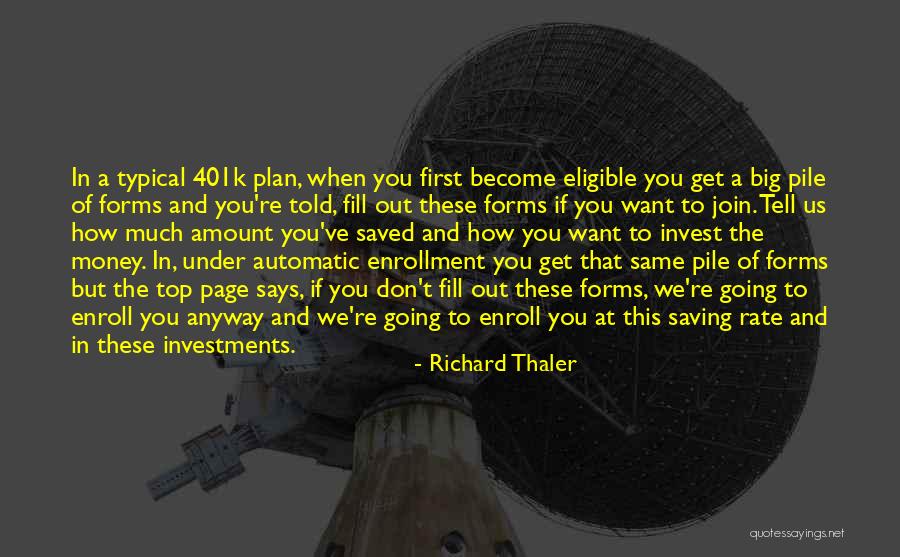 Thaler Quotes By Richard Thaler Thaler Quotes By Richard Thaler
