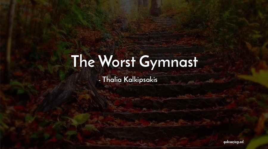 Thalia Kalkipsakis Quotes 424079 Thalia Kalkipsakis Quotes 424079