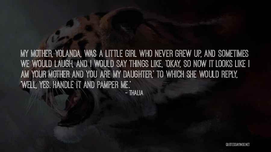 Thalia Quotes 585945