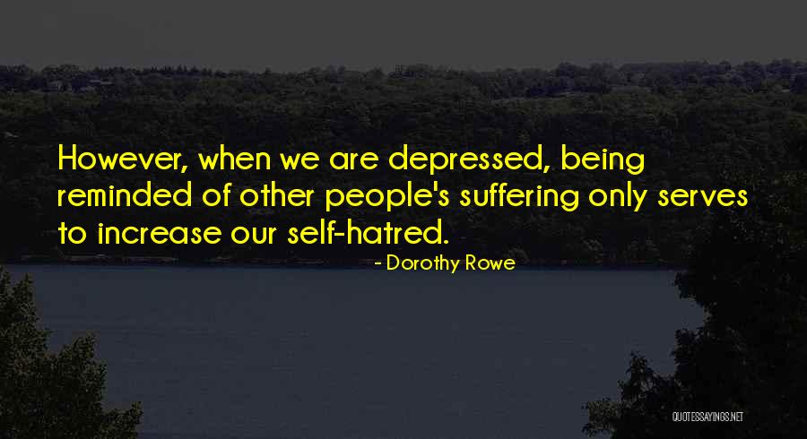 Thalita Rose Quotes By Dorothy Rowe Thalita Rose Quotes By Dorothy Rowe
