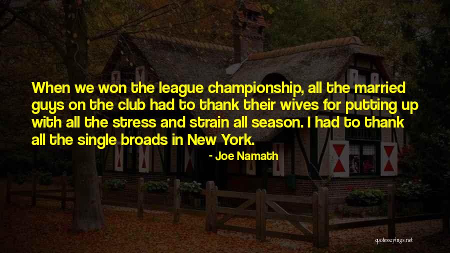 Thambirajah Nandakumar Quotes By Joe Namath Thambirajah Nandakumar Quotes By Joe Namath