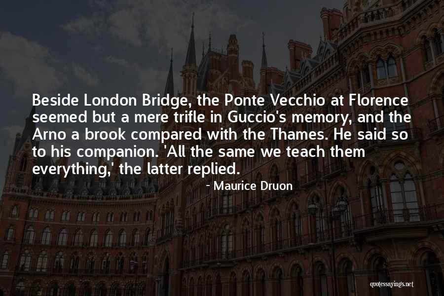 Thames London Quotes By Maurice Druon