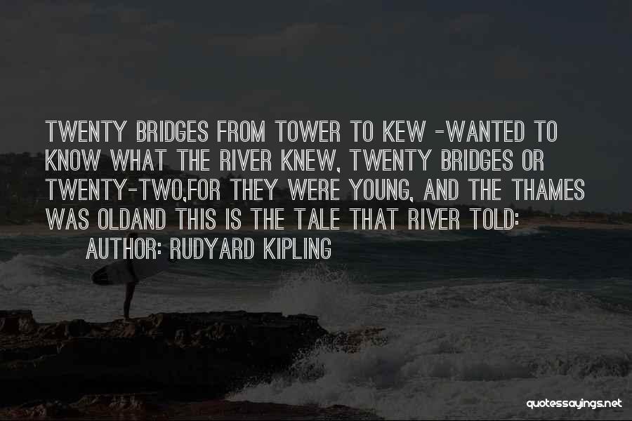 Thames London Quotes By Rudyard Kipling
