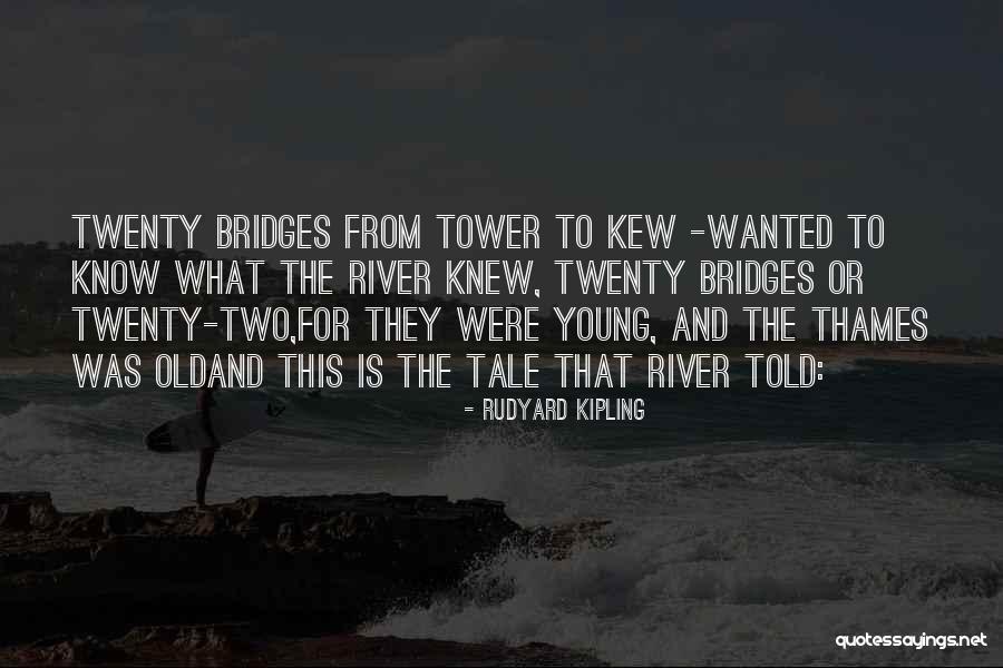 Thames London Quotes By Rudyard Kipling