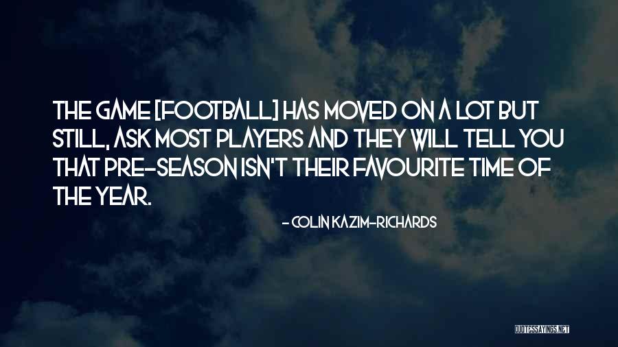 Thanapat Kawila Quotes By Colin Kazim-Richards Thanapat Kawila Quotes By Colin Kazim-Richards