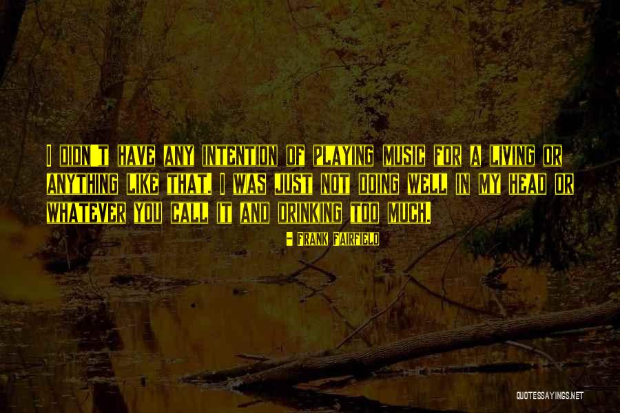 Thanapat Kawila Quotes By Frank Fairfield Thanapat Kawila Quotes By Frank Fairfield