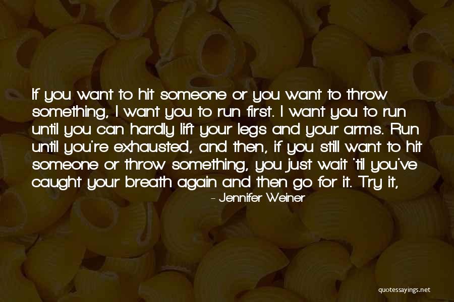 Thanawut Kasro Quotes By Jennifer Weiner Thanawut Kasro Quotes By Jennifer Weiner