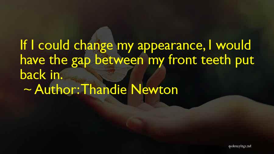 Thandie Newton Quotes 682772