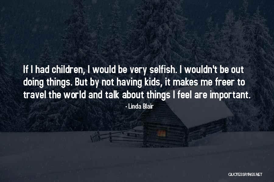Thandy Nelson Quotes By Linda Blair Thandy Nelson Quotes By Linda Blair