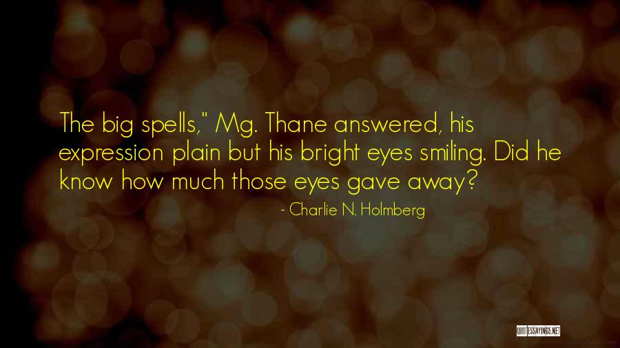 Thane Quotes By Charlie N. Holmberg Thane Quotes By Charlie N. Holmberg
