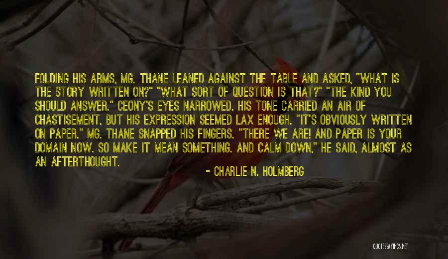 Thane Quotes By Charlie N. Holmberg Thane Quotes By Charlie N. Holmberg