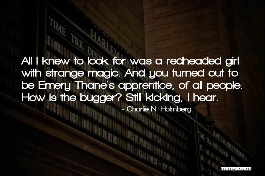 Thane Quotes By Charlie N. Holmberg Thane Quotes By Charlie N. Holmberg
