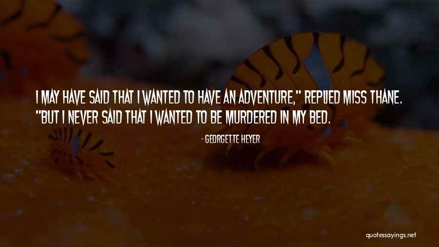 Thane Quotes By Georgette Heyer Thane Quotes By Georgette Heyer