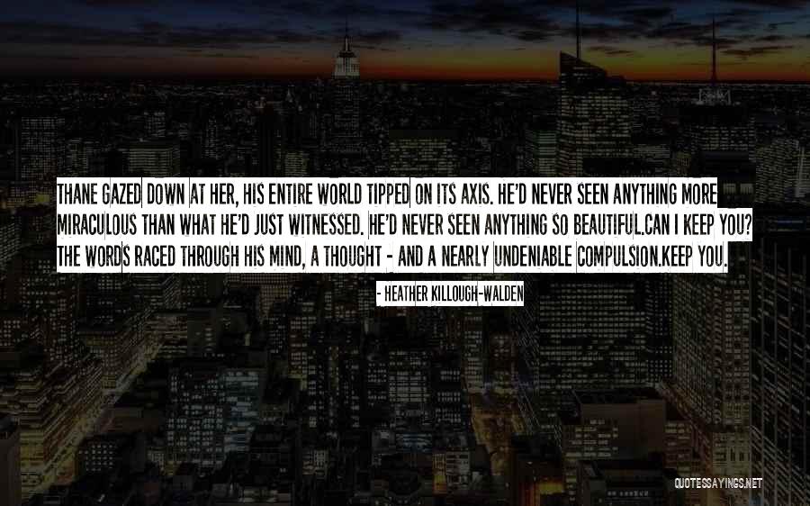 Thane Quotes By Heather Killough-Walden Thane Quotes By Heather Killough-Walden
