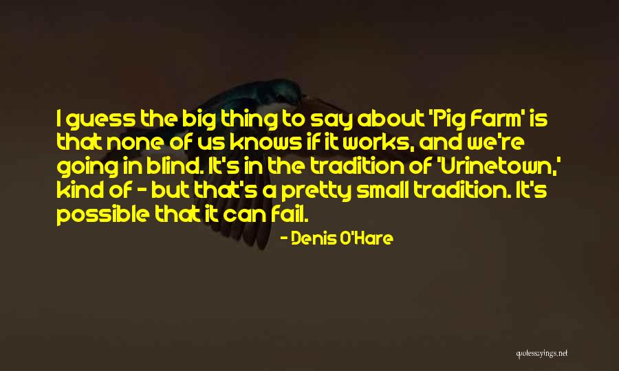 Thanes Vanig Quotes By Denis O'Hare Thanes Vanig Quotes By Denis O'Hare