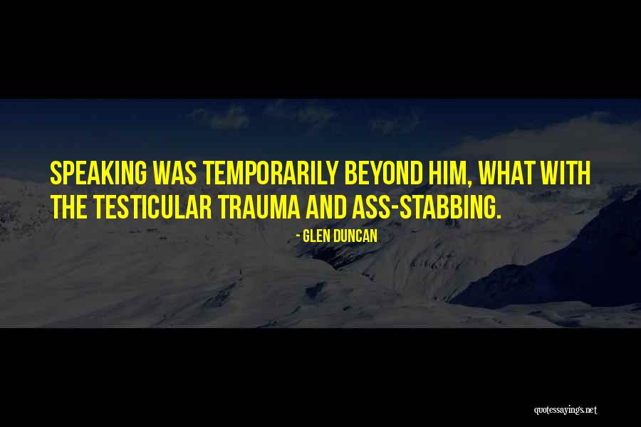 Thanesar Quotes By Glen Duncan Thanesar Quotes By Glen Duncan