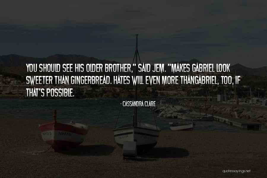 Thangabriel Quotes By Cassandra Clare Thangabriel Quotes By Cassandra Clare