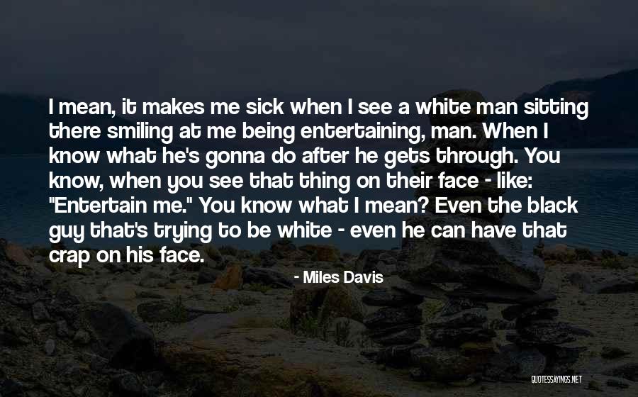 Thangaraj Georgia Quotes By Miles Davis Thangaraj Georgia Quotes By Miles Davis