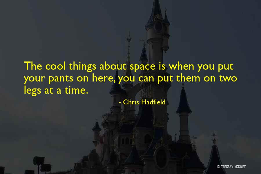 Thanh Chien Quotes By Chris Hadfield Thanh Chien Quotes By Chris Hadfield
