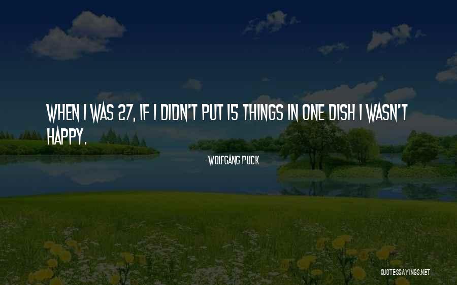 Thanhis Quotes By Wolfgang Puck Thanhis Quotes By Wolfgang Puck