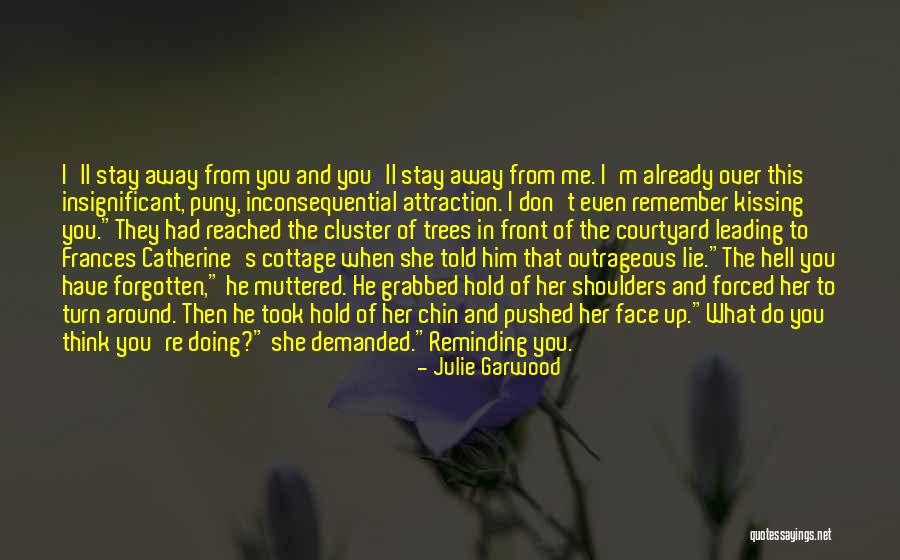 Thanhouser Studio Quotes By Julie Garwood