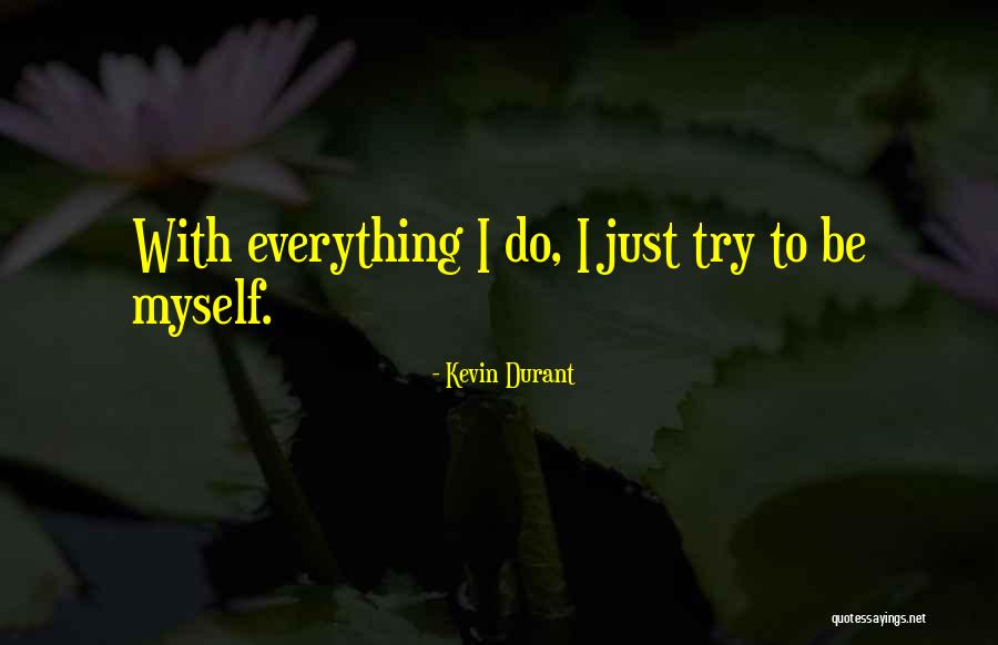 Thaning Quotes By Kevin Durant Thaning Quotes By Kevin Durant
