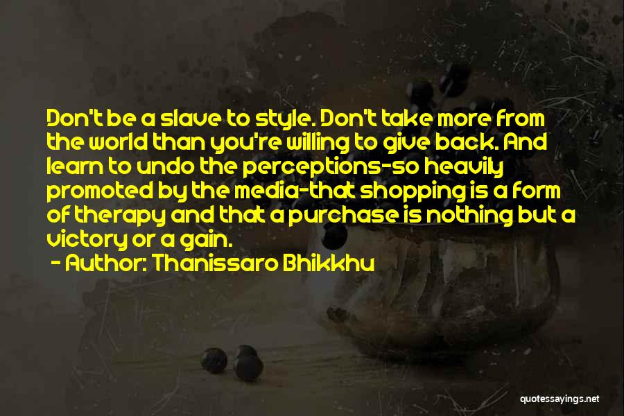 Thanissaro Bhikkhu Quotes 432114