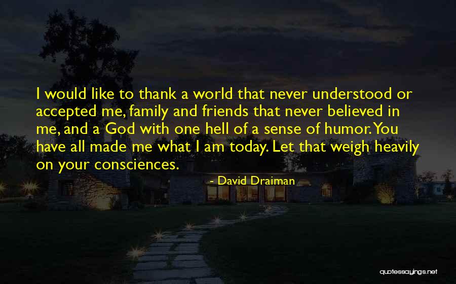 Thank God Best Friends Quotes By David Draiman