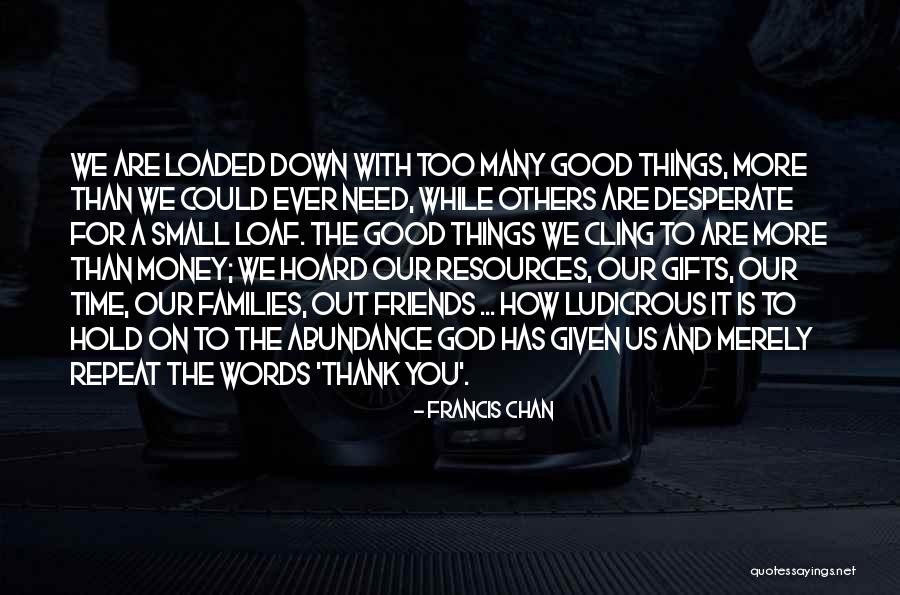 Thank God Best Friends Quotes By Francis Chan Thank God Best Friends Quotes By Francis Chan