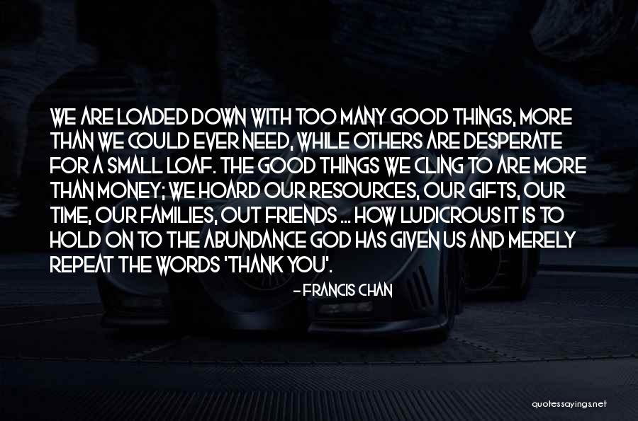 Thank God Best Friends Quotes By Francis Chan