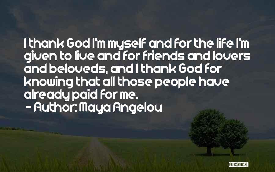 Thank God Best Friends Quotes By Maya Angelou