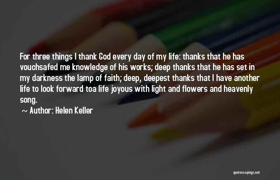Thank God For Another Day Of Life Quotes By Helen Keller
