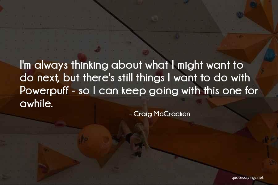 Thank God For Blessing Me With You Quotes By Craig McCracken Thank God For Blessing Me With You Quotes By Craig McCracken