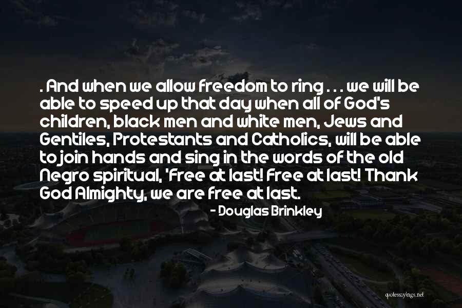 Thank God For Each Day Quotes By Douglas Brinkley Thank God For Each Day Quotes By Douglas Brinkley