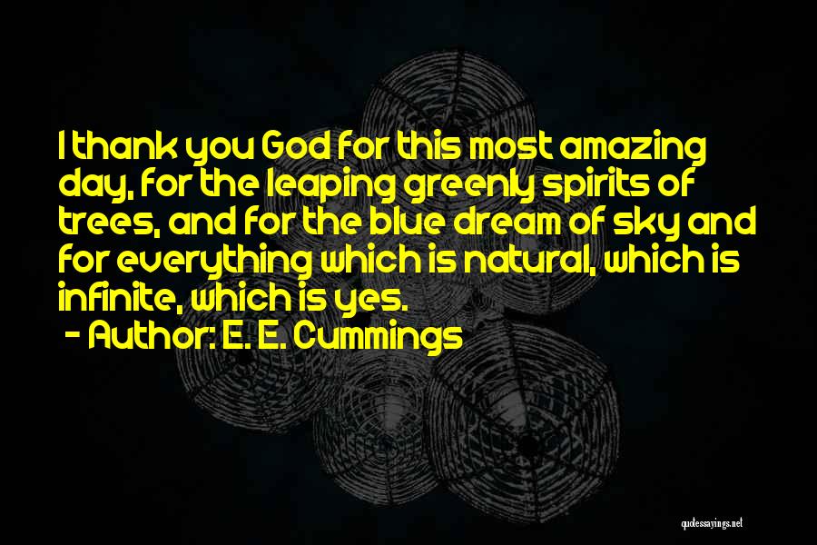 Thank God For Everything Quotes By E. E. Cummings