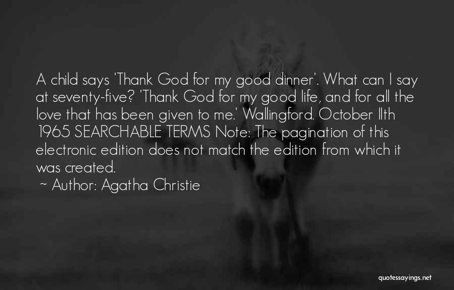 Thank God For Good Life Quotes By Agatha Christie