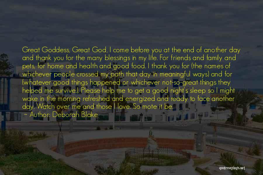 Thank God For Good Life Quotes By Deborah Blake