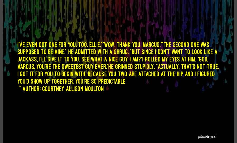 Thank God For Him Quotes By Courtney Allison Moulton