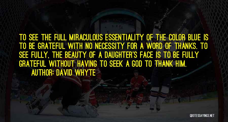 Thank God For Him Quotes By David Whyte