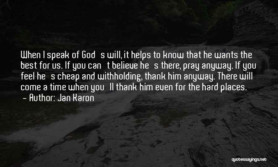 Thank God For Him Quotes By Jan Karon