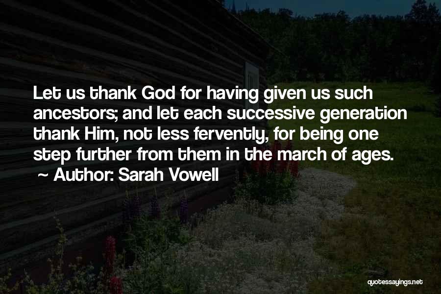 Thank God For Him Quotes By Sarah Vowell