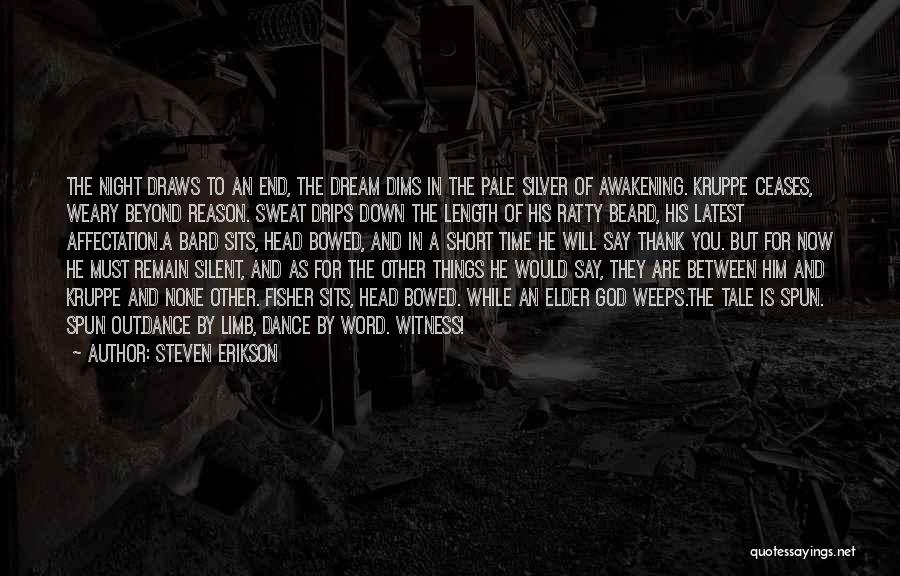 Thank God For Him Quotes By Steven Erikson