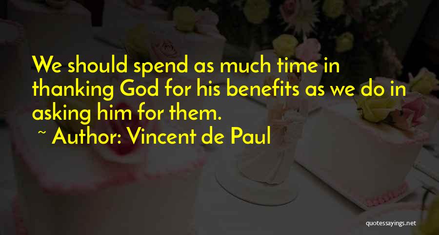 Thank God For Him Quotes By Vincent De Paul